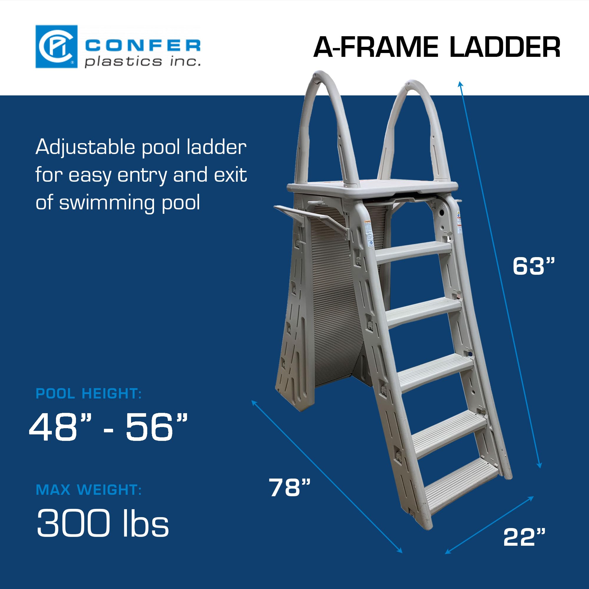 Confer Plastics A-Frame Ladder dimension graphic: 78 x 22 x 63 in, fits 48 to 56 in pool wall heights, 300 lb capacity